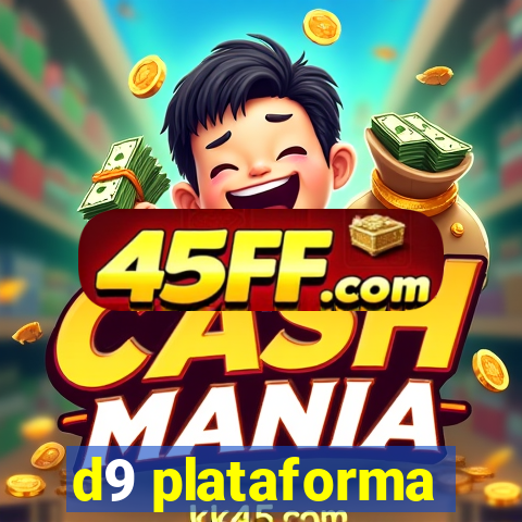 d9 plataforma